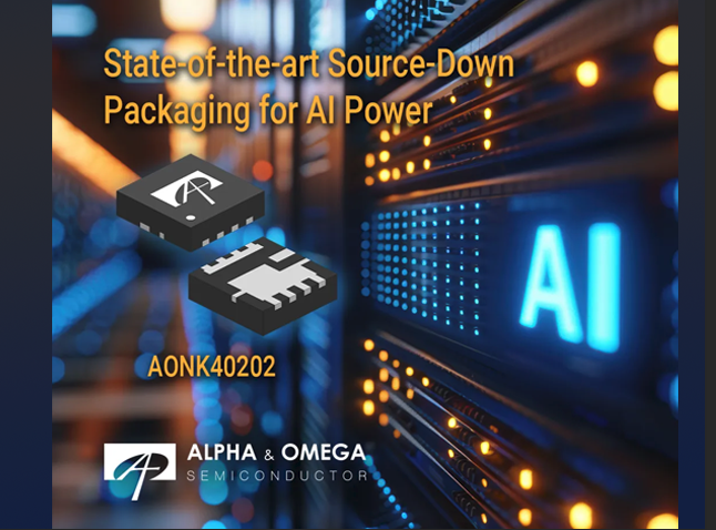 AOS發(fā)布創(chuàng)新源極朝下封裝MOSFET AONK40